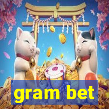 gram bet